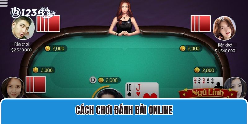 Cách chơi đánh bài online