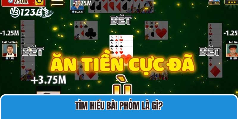 Tìm hiểu bài phỏm là gì?