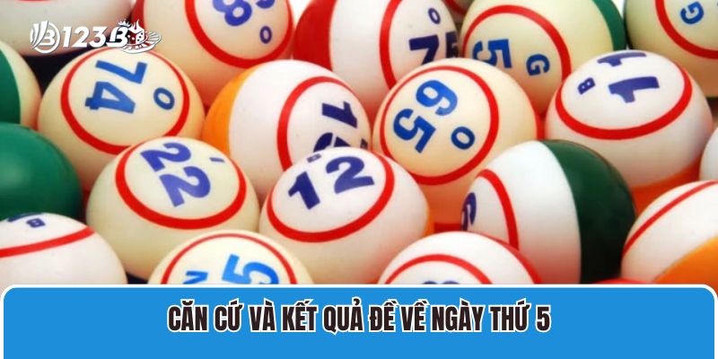 Căn cứ và kết quả đề về ngày thứ 5