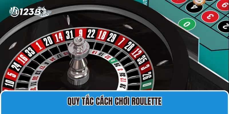 Quy tắc cách chơi roulette