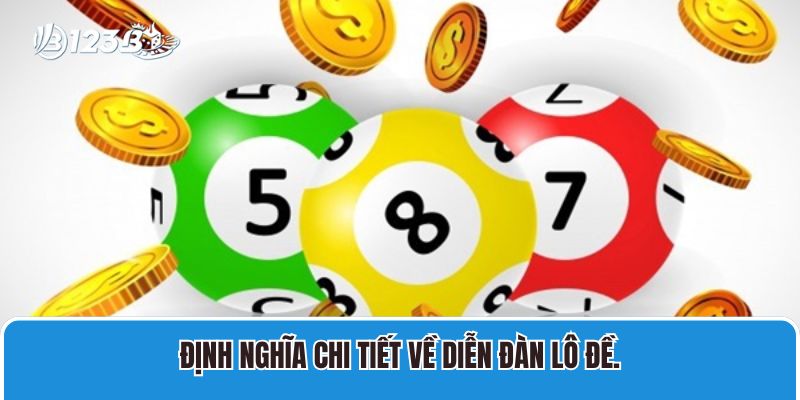 Định nghĩa chi tiết về Diễn Đàn Lô Đề.