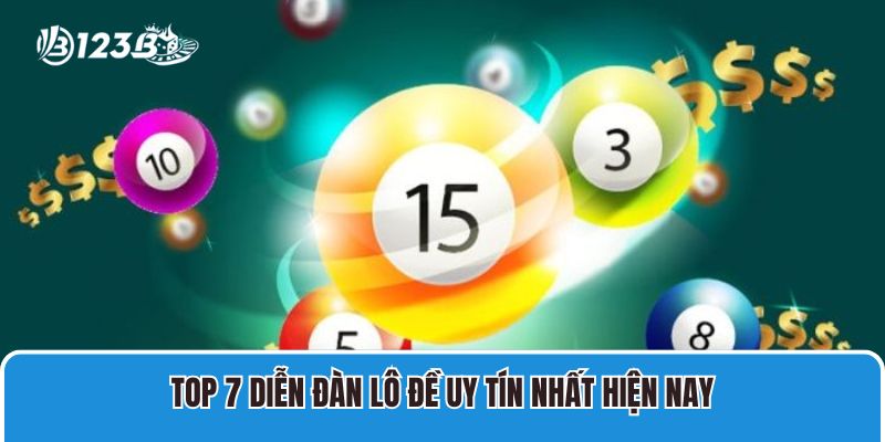 Top 7 Diễn Đàn Lô Đề uy tín nhất hiện nay