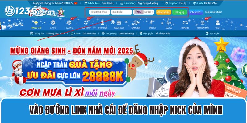 Vào đường link nhà cái để đăng nhập nick của mình