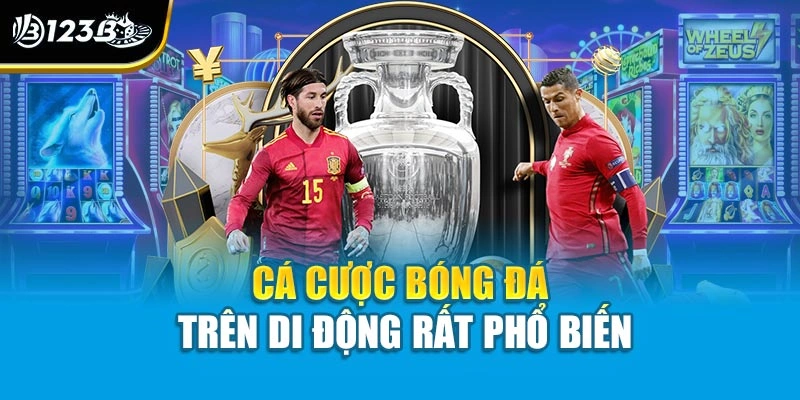 Cá cược bóng đá trên di động rất phổ biến