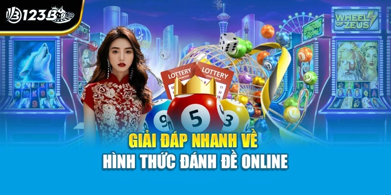 Giải đáp nhanh về hình thức đánh đề online