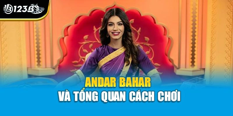Andar Bahar và tổng quan cách chơi