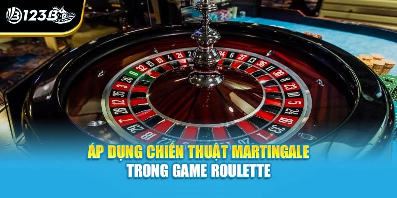 Áp dụng chiến thuật Martingale trong game roulette