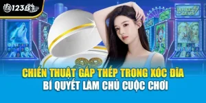 Chiến Thuật Gấp Thếp Trong Xóc Đĩa – Bí Quyết Làm Chủ Cuộc Chơi
