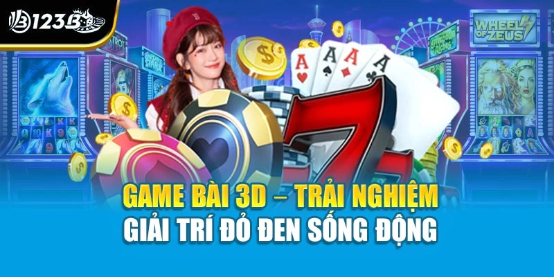 Game Bài 3D – Trải Nghiệm Giải Trí Đỏ Đen Sống Động 1 Game Bài 3D – Trải Nghiệm Giải Trí Đỏ Đen Sống Động