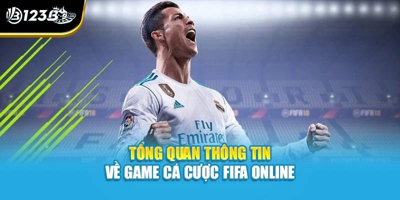 Tổng quan thông tin về game cá cược FIFA online